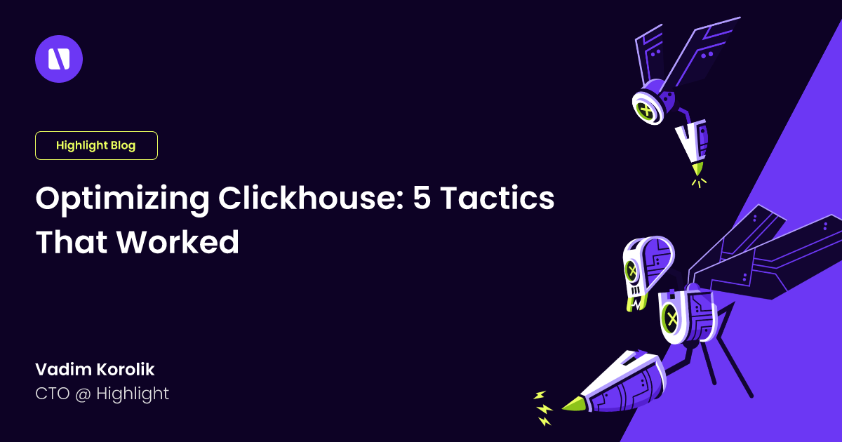 Optimizing Clickhouse: 5 Tactics That Worked (17 minute read)